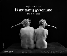 Algio Griškevičiaus fotografijų parodos „Iš mutantų gyvenimo“ plakatas